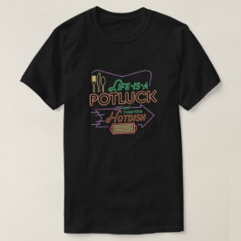 Potluck Hotdish T-shirt