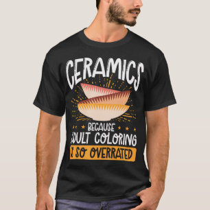 Pottenbakker Liefde Keramist Draaien Klei Kunst Ke T-shirt