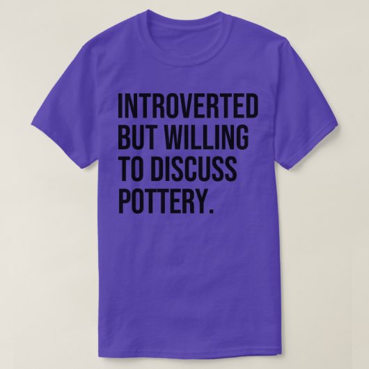 Potter Gezegde Potter, met een introverted Funny T-shirt (Design voorkant)