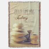 Pottery Creëer is vandaag iets, zelfs als het wegg Deken (Voorkant Verticaal)