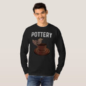 Pottery For Men Women Pot Ceramic Artistic Clay T-shirt (Voorkant volledig)