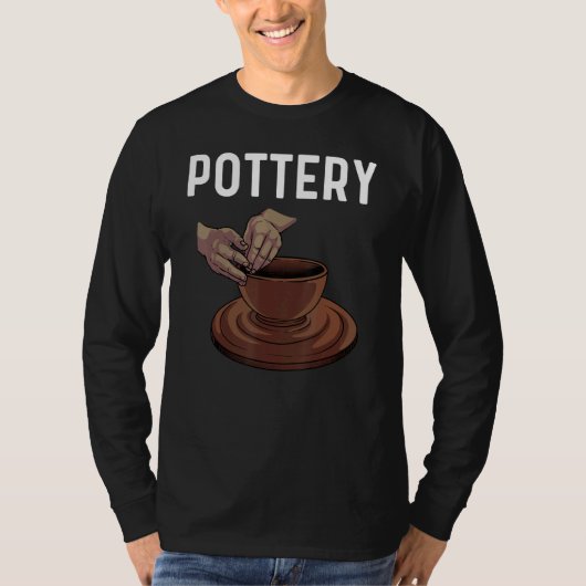 Pottery For Men Women Pot Ceramic Artistic Clay T-shirt (Voorkant)