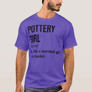 Pottery Girl Drôle Dire Classique TShirt Classic T