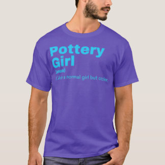 Pottery Girl Pottery 4 T-shirt
