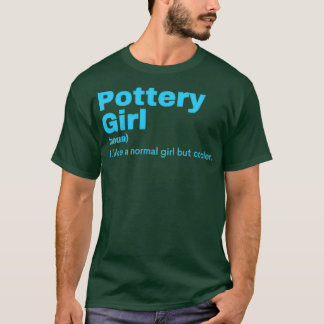 Pottery Girl Pottery 5 T-shirt