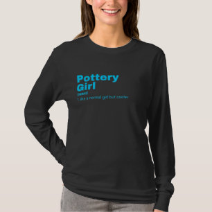 Pottery Girl - Pottery T-shirt