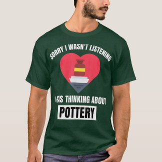 Pottery Heart, dus niet luisteren naar gedachten o T-shirt