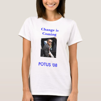 POTUS '08, verandering komt eraan T-shirt