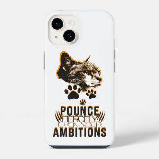 Pounce Fierce Collection–Motivation for Cat Lovers iPhone 14 Hoesje