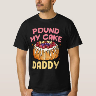 Pound Mijn taart papa is klaar om gerookte bakkeri T-shirt