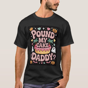 Pound My Cake Daddy – Schattige enge Halloween tra T-shirt