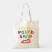 Pound Sand Tote Bag (Achterkant)