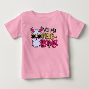 Pour Bébé Adorables Love Love Not My Probllama T-Shirt