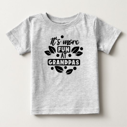 Pour Bébé C'est plus amusant au T-shirt de papy (Devant)