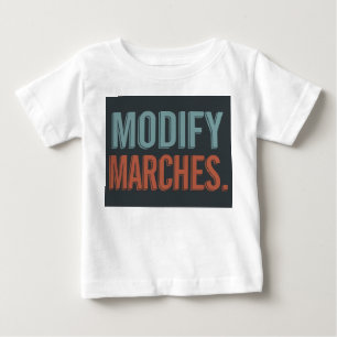 Pour Bébé Créez un t-shirt avec le slogan "Modifier les marc