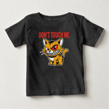 Funny Don't Touch Me Angry Cat Baby T-Shirt