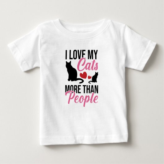 Pour Bébé J'Aime Mes Chats Plus Que Les Gens Baby T-Shirt (Devant)