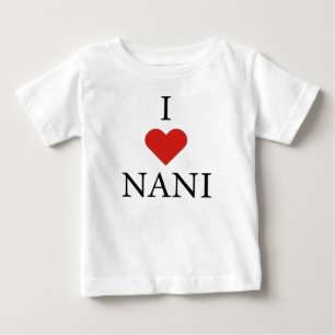 Pour Bébé J'AIME NANI Baby T-Shirt