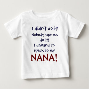 Pour Bébé J'exige de parler à mon T-shirt de Nana