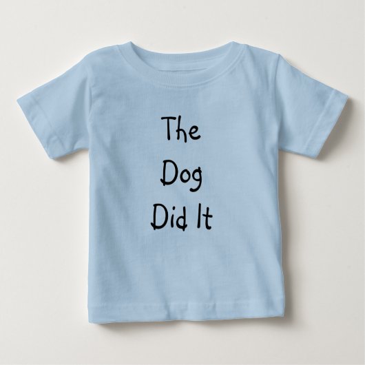 POUR BÉBÉ LE CHIEN A FAIT LA T-SHIRT DE L'ENFANT (Devant)