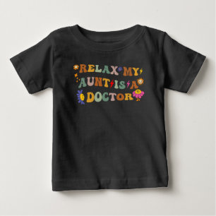 Pour Bébé Relax Ma Tante Est Médecin T-Shirt   Enfants Et Bé
