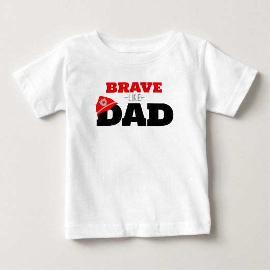 Pour Bébé T-shirt de pompier Brave Like Dad (Devant)