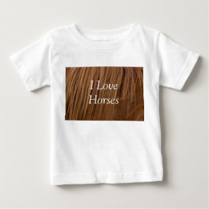 Pour Bébé Un Cheval Mane I Love Horses Baby T-shirt