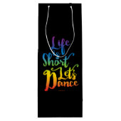 Pour Bouteille La vie est courte Dansons Vin Sac cadeau (Dos)