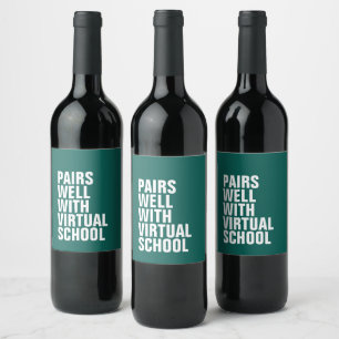 Pour Bouteilles De Vin Paire bien avec l'école virtuelle drôle étiquette