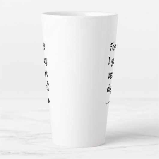 Pour ça j'ai obtenu mon master ? Mug Latte (Devant)