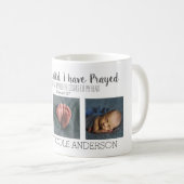 Pour cet enfant, j'ai prié Baby Photo Mug (Devant droit)
