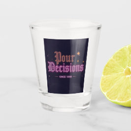 Pour Decisions Neon Bar Edition Shot Glass Shot Glas