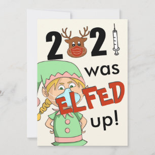 Pour Fêtes Annuelles 2021 A Été Elfed Up Funny Elf Cartes de Noël
