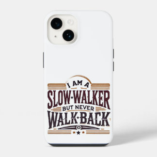 Pour iPhone 14 Je suis un marcheur lent mais jamais un coque ipho