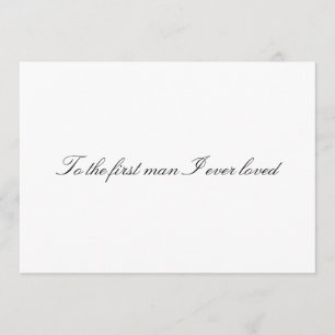 Pour le premier homme que j'ai jamais aimé Carte n