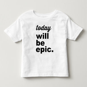 Pour Les Tous Petits Aujourd'hui sera T-shirt moderne épique d'enfant
