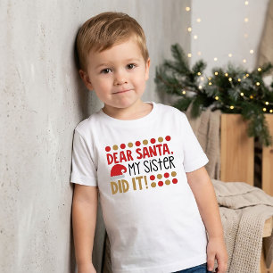 Pour Les Tous Petits Cher Père Noël. Ma sœur l'a fait T-shirt de Noël