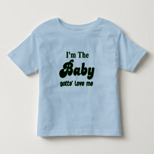 Pour Les Tous Petits Je suis le bébé ai obtenu ' m'aime T-shirt
