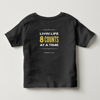 Pour Les Tous Petits "Livin' Life 8 Counts at a Time" Toddler T-Shirt