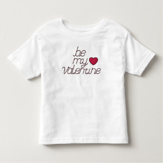 Pour Les Tous Petits Soyez Mon T-shirt Valentine Toddler