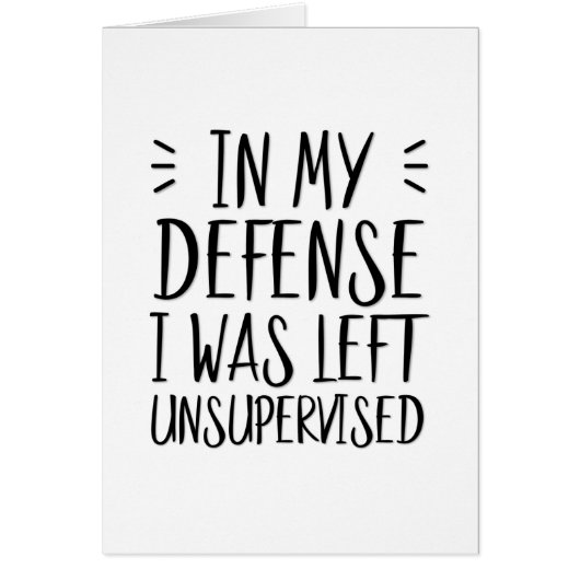 Pour ma défense, j'ai été laissée sans surveillanc (Devant)