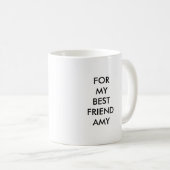 POUR MA TASSE D'AMY DE MEILLEUR AMI (Devant droit)