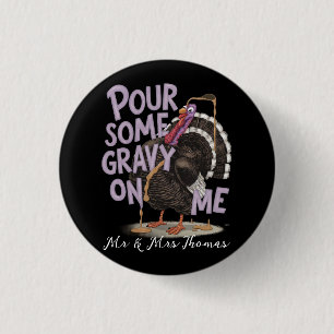Pour Some Gravy on Me Funny Thanksgiving Shirt Ronde Button 3,2 Cm