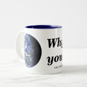 Pourquoi êtes-vous ici ? Tasse (Devant gauche)