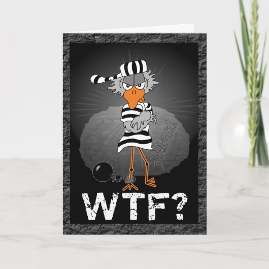 Pourquoi la Felony : Carte de voeux Jailbird (Devant)