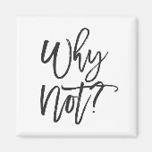 Pourquoi Pas ? Magnet de typographie inspirant (Devant)