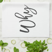 Pourquoi pas ? Serviette de cuisine de motivation (Plié)