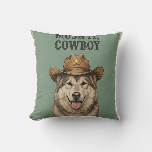 « Pousse-le, cowboy » Coussin Husky avec chapeau d (Recto)