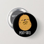 Pout-tato Funny Potato Pun Dark BG Ronde Button 5,7 Cm (Voorkant /achterkant)