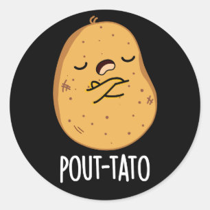 Pout-tato Funny Potato Pun Dark BG Ronde Sticker